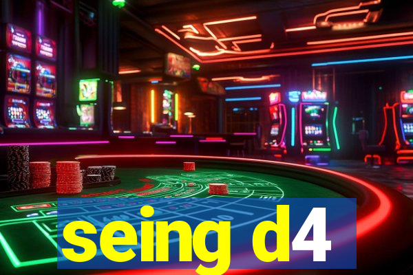 seing d4